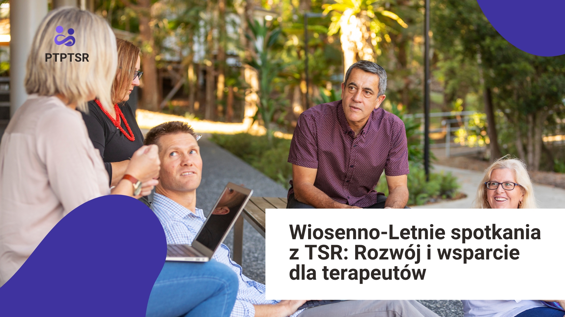 Wiosenno-Letnie Spotkania z TSR: Rozwój i Wsparcie dla Terapeutów