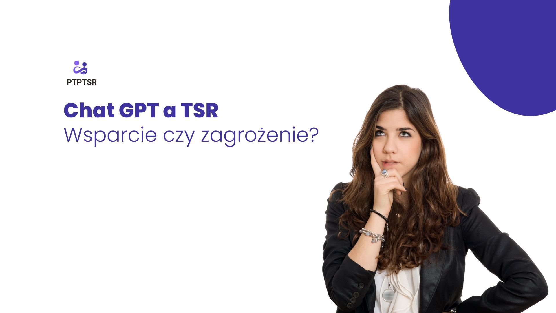Chat GPT a TSR – wsparcie czy zagrożenie?
