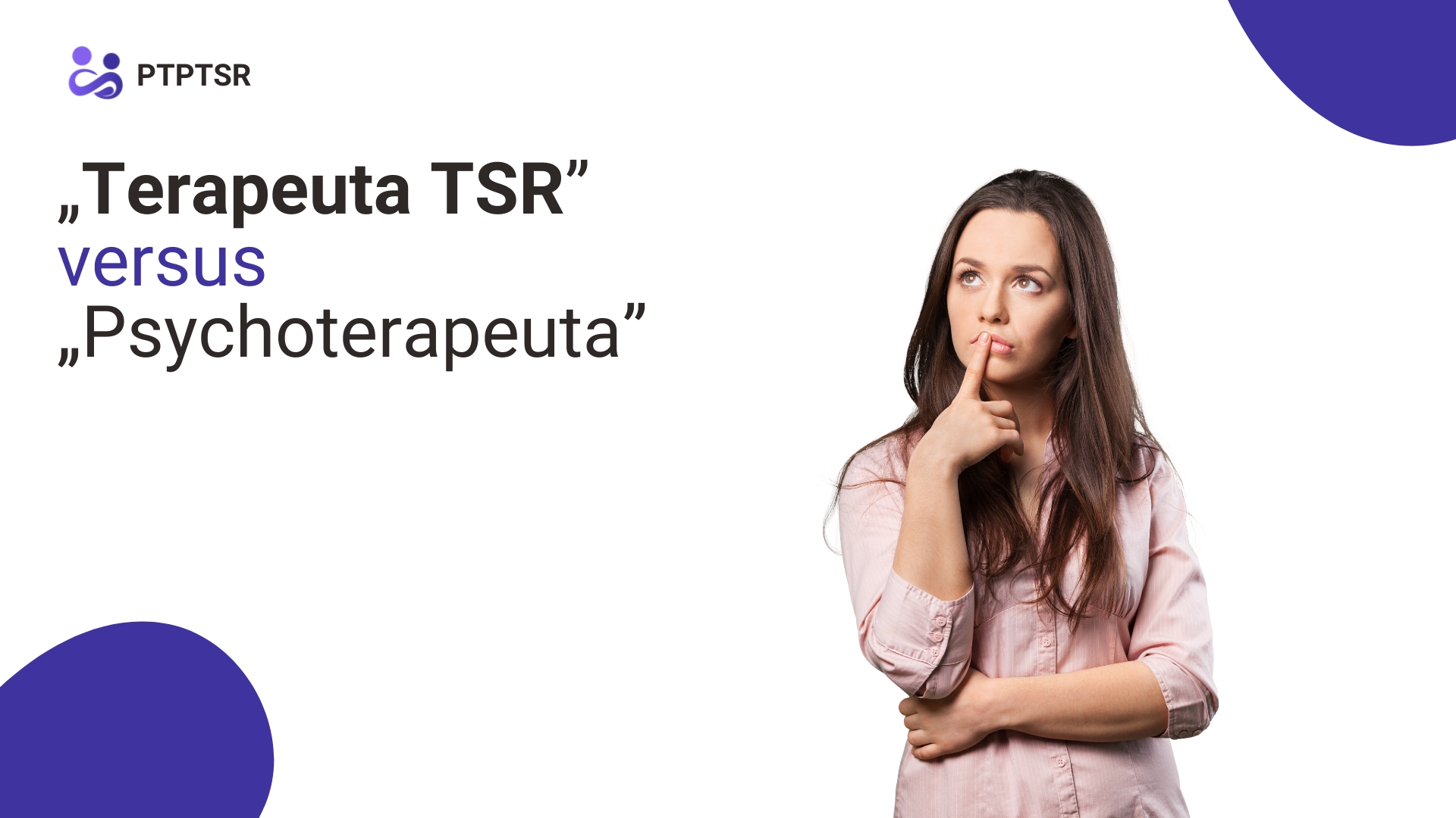 „Terapeuta TSR”  versus  „Psychoterapeuta”