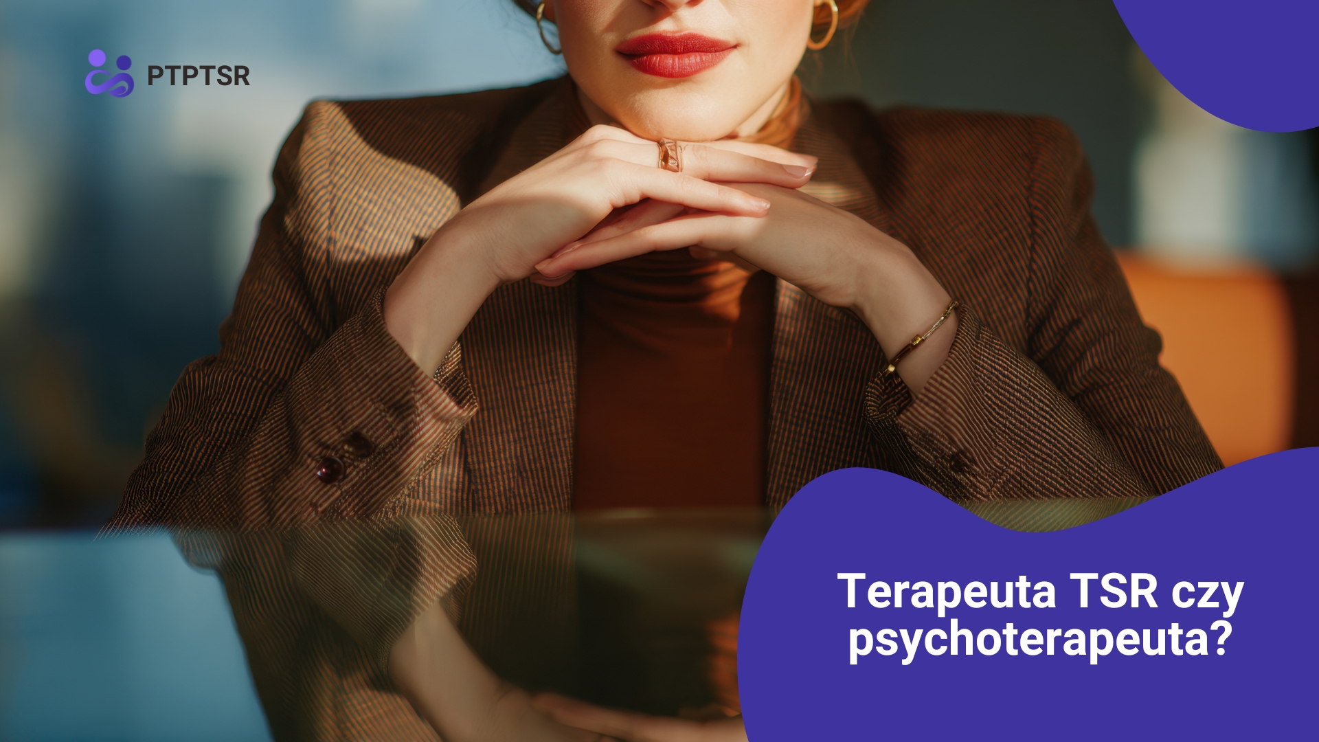Terapeuta TSR czy psychoterapeuta?